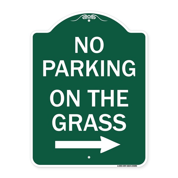 No Parking on Grass W/ Right Arrow, Green & White Aluminum Sign, 18" x 24", GW-1824-23686